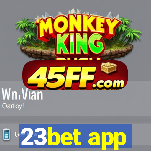 23bet app